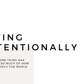 Living Intentionally: Moring routines, protips and more