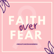 Faith Over Fear: Healing stage four metastatic breast cancer regardless of prognosis