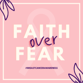 Faith Over Fear: Healing stage four metastatic breast cancer regardless of prognosis